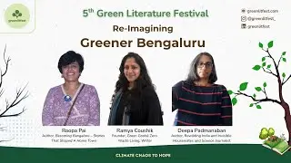 Session 9 - Re-Imagining Greener Bengaluru