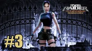 TOMB RAIDER 6 REMASTERED | CAPITULO 3 
