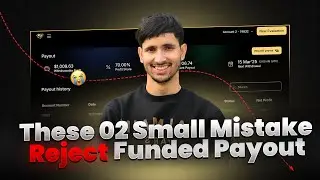 These 2 Small Mistake Reject Funded Payout