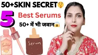 50+ उम्र में भी 10 साल जवान 😱| 50+ Age Me Bhi 10 Saal Jawaan 😱 | Top 5 Face Serum Honest Review |