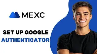 How To Set Up Google Authenticator On MEXC 2024