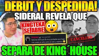 😲Triste Noticia!!😲 Sideral revela que se separa de la KINGS HOUSE, Kingteka hara sus cosas solo