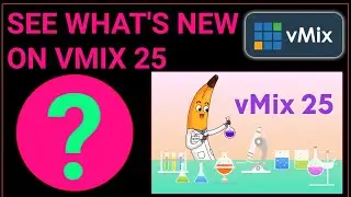 New on vmix 25 - What's NEW in the Latest Version of vmix?