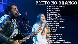 Preto no branco Louvores e Adora&ccedil;&atilde;o 2021 - As Melhores M&uacute;sicas Gospel Mais Tocadas 2021