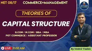 Theories of Capital&nbsp;Structure | #live #stream #net #commerce I Avyan IAS