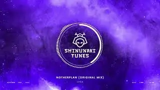 LVCA - Notherplan (Original Mix) [Superlux Records]