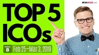 🔥 Top 5 Rated ICOs this week | Feb 25~Mar 03, 2019 🔥 Smart Valor ICO, Dexage ICO, Rento ICO ...