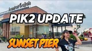 SUNSET PIER PIK | SPOT BARU YANG LAGI HITS DI PIK2