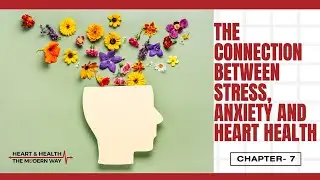 How Mental Health Affects the Heart | Stress & Cardiovascular Risk Explained | Chapter-7