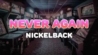 Nickelback - Never Again | Lyrics