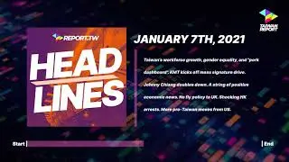 Taiwan Headlines - January 7th, 2021