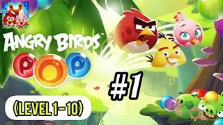 Angry Birds POP Bubble Shooter - Gameplay Walkthrough Part 1 | (Level 1 - 10) [Android/iOS] Gameplay