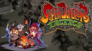 Super Dungeon Tactics - 11 (Taking Stocks 2/2)