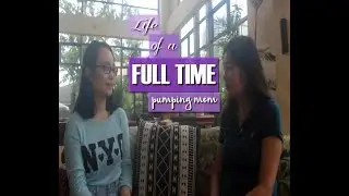 Life Of A Fulltime Pumping Mom