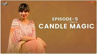 Magic Candles Part 2 | Shrugle | Pataki Shruti | Episode - 5 | Silly Monks