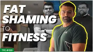 Fat Shaming, Fitness and Mental Health - Bilal Hasan - Mystapaki - #TPE 189