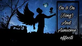 On & On songs And Awesome effects.#jerry_5000_ #on&onsongs  #awesomeeffects #aurora #aurorarunaway