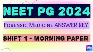 NEET PG 2024 Answer Key Forensic Medicine Shift - 1 Morning Session  #neetpg2024