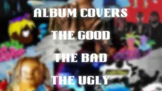 The Good To Ugly Hip Hop Album Covers