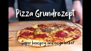 Pizzateig selber machen | Pizza Grundrezept mit So&szlig;e und Knoblauch&ouml;l