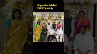 Superstar Krishna Family pics #shorts #shots #youtubeshorts #viral