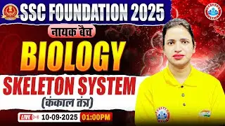 Skeleton System: Biology By Bhawna Maam | SSC Foundation नायक Batch 2025 | Biology for SSC