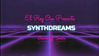 Synthdreams teaser (Coming Soon)