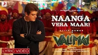 Naanga vera maari - valimai first single | Thala ajith | H.vinoth | Yuvan shankar Raja | Boney