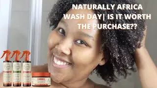 WASH DAY: NATURALLY AFRICA PRODUCT REVIEW|| IS IT WORTH THE PURCHASE???