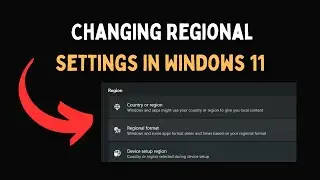 Changing Regional Settings in Windows 11