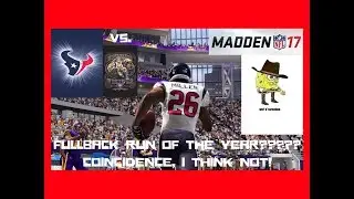 THE IMPOSSIBLE FULLBACK RUN OF THE YEAR?! Madden 17 Online Gameplay Texans vs. Vikings