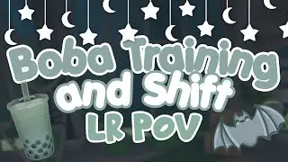 Boba Cafe Training & Shift | LR POV (Roblox)