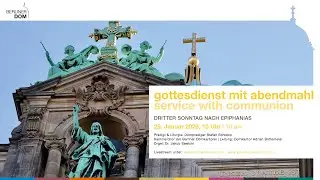 Gottesdienst mit Abendmahl am Dritten Sonntag nach Epiphanias, 25. Januar 2026, 10 Uhr