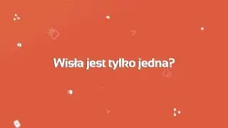 Wisła jest tylko jedna?