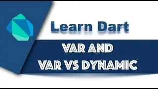 18 var and var vs dynamic | Dart for Beginner