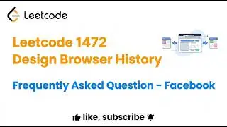 Leetcode 1472  Design Browser History  - Frequently Asked Question - Facebook