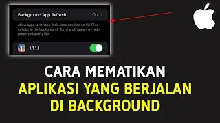 Cara Mematikan Aplikasi Refresh di Background di iPhone (iOS)