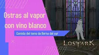 Lost Ark - Fresh Oysters / Ostras frescas - Berna del sur - Tomo del aventurero