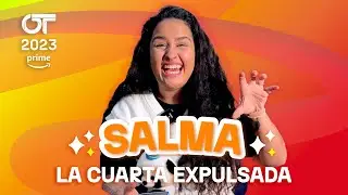 La CUARTA expulsada: SALMA | OT 2023