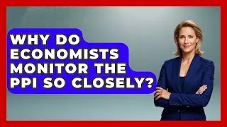 Why Do Economists Monitor the PPI So Closely? | Inflation Insight Channel News
