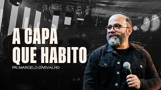 CULTO CEIA DO SENHOR - A CAPA QUE HABITO - PR. MARCELO CARVALHO