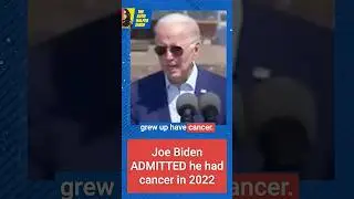 Did Biden Admit to Having Cancer in 2022?