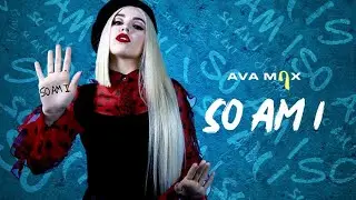 Ava Max - So Am I [Official Audio]