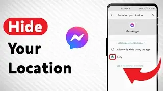 How to Hide your Location on Messenger (Updated)