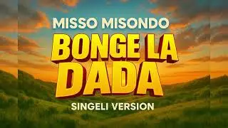 MISSO MISONDO - BONGE LA DADA FT MBOSSO (OFFICIAL MUSIC AUDIO) #Aviolasingeli #Singeli