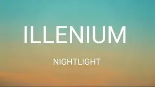 ILLENIUM_ Nightlight (Lyrics)