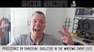 Hacking QuickTip 36 - Persistence by embedding shellcode in the Windows Event Logs