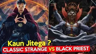 Classic Doctor Strange vs Black Priest Strange | Who will win ? | Silent Supe
