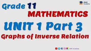 Mathematics Grade 11 Unit 1 Part 3 | Graphs of Inverse Relation | Grade 11 Mathematics | Math 11