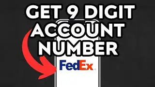 NEW! How To Get 9 Digit Fedex Account Number